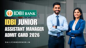 IDBI Junior Assistant Manager Admit Card 2026